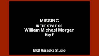 Missing (In the Style of William Michael Morgan) (Karaoke with Lyrics)