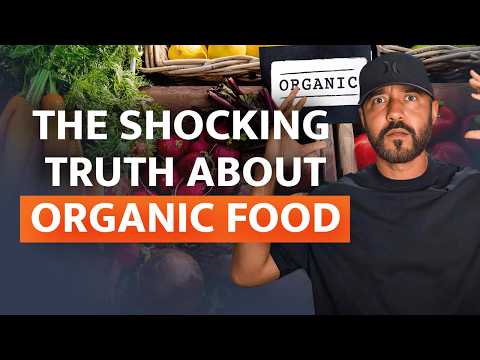 Organic Food Lies EXPOSED: What You Need to Know