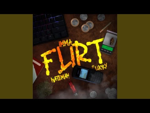 IMMA FLIRT (feat. Lucky)