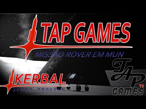 Tap Games TV - [KSP] - Missão rover em MUN