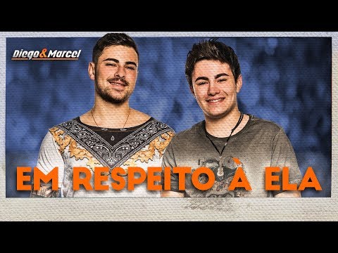 Diego & Marcel - Em respeito à ela