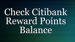 Citibank Reward Points Balance