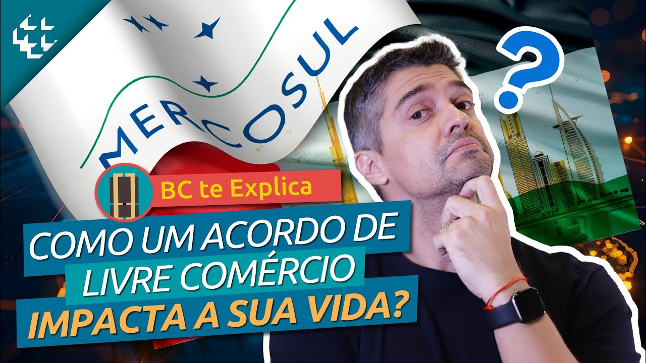 BC te Explica #133 - Como funciona um acordo de livre comércio