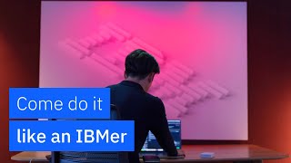 Do it like an IBMer
