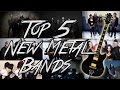 Top 5 New Metal Bands 