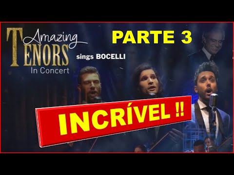 AMAZING TENORS IN CONCERT, Sings ANDREA BOCELLI - PARTE 3 (3)