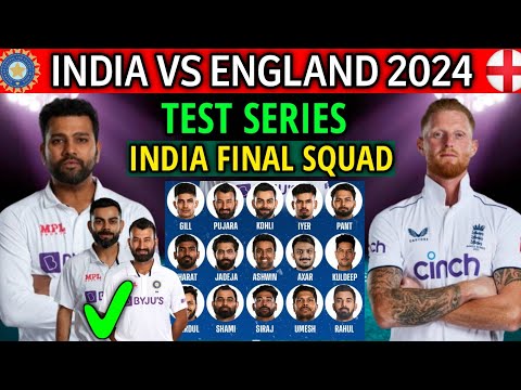 England Tour Of India 2024 | India vs England Test Series 2024 Schedule & Team India Final Squad