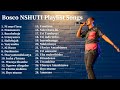 Bosco NSHUTI Playlist Songs