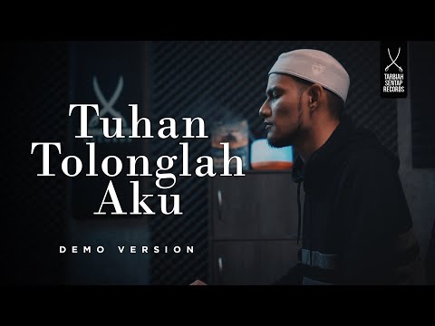 Ustaz Adnin - TUHAN TOLONGLAH AKU (DEMO VERSION)
