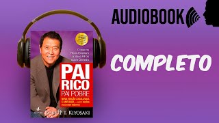 PAI RICO PAI POBRE AUDIOBOOK COMPLETO | Robert Kiyosaki