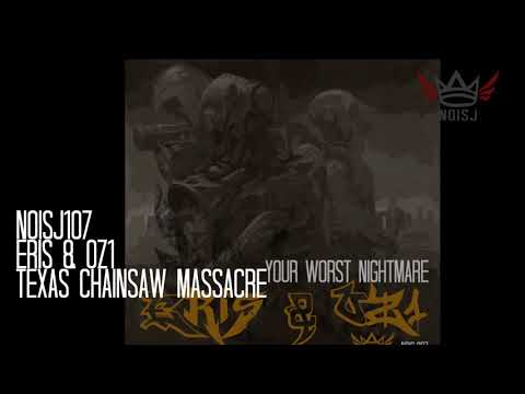 NOISJ107 Eris & Oz1 - Texas Chainsaw Massacre