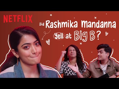 Rashmika Spills The Tea About Working With Amitabh Bachchan ft. 