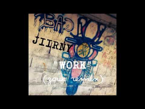 Jiirny - WorK (RemiX)