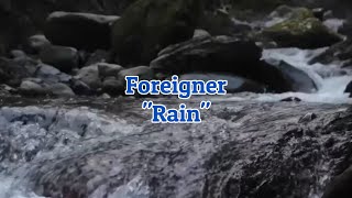 Foreigner - "Rain" HQ/With Onscreen Lyrics!