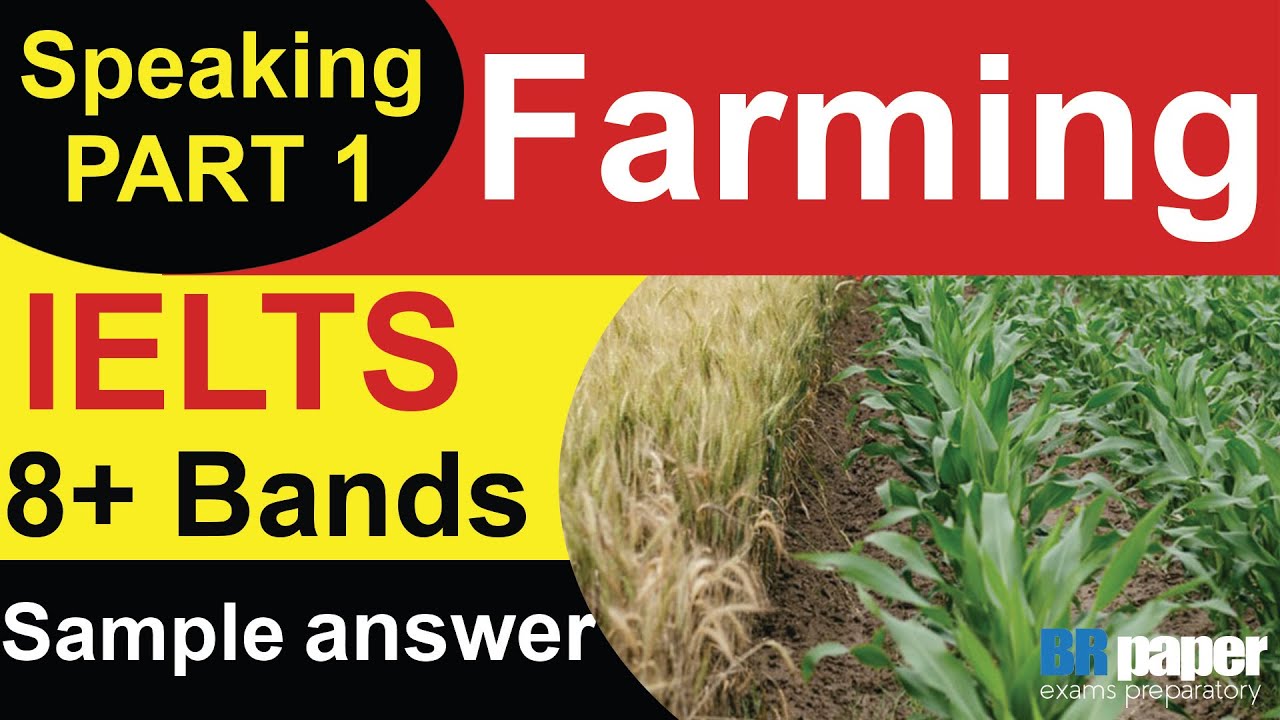 IELTS Speaking Part 1 Farming | Topic - Farming  IELTS speaking part 1 questions and answers 2021 |