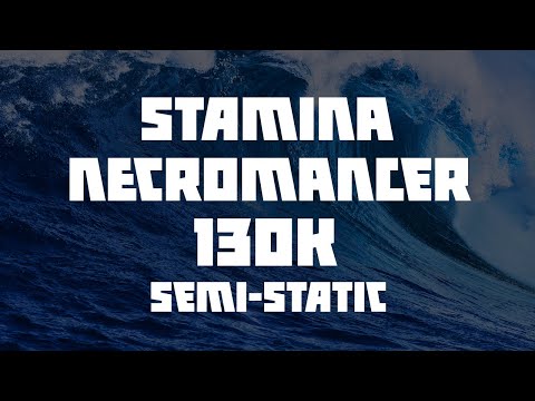 Stamina Necromancer - 130k Semi-Static Rotation - Ascending Tide