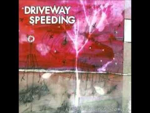 DRIVEWAY SPEEDING - The Comforts Of Home