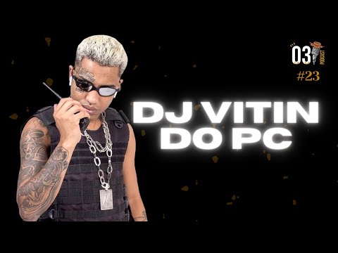 DJ VITIN DO PC | 031 PODCAST | #23