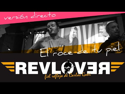 El roce de tu piel - Trailer - Cover - RevloveR, Un tributo a Carlos Goñi, RevolveR