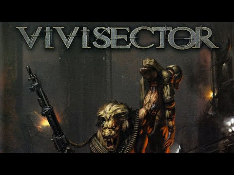 Vivisector: Beast Within (PC) - Session 1