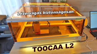 Lézervágás és gravírozás egyszerűen – TOOCAA L2 teszt