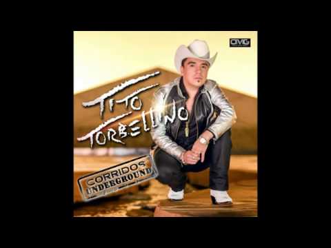 TITO TORBELLINO - EL 15 DE SONOYTA (ESTUDIO 2013) EXCLUSIVA