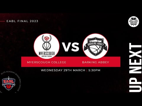 EABL Playoff Final: Myerscough College v Barking Abbey - 29.03.23
