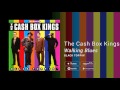 The Cash Box Kings - Walking Blues