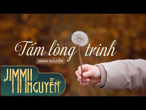 Tấm lòng trinh - Jimmii Nguyễn