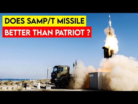 Why Does SAMP/T Missile System Better Than Patriot Missile?