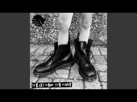 We Do What We Want (Edit)