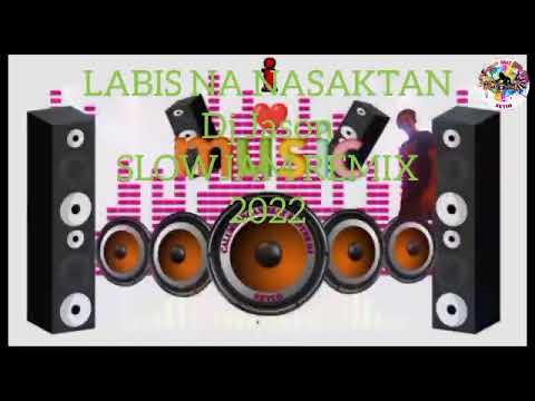 Labis Na Nasaktan ( Dj Jason Slowjam Remix 2022 )