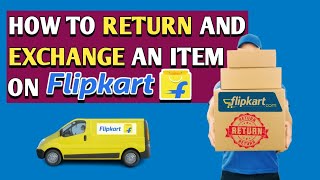 How to Return and Exchange an Item on Flipkart | Flipkart Return Exchange Process || @flipkart 