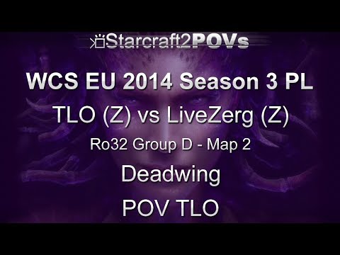 SC2 HotS - WCS EU 2014 S3 PL - TLO vs LiveZerg - Ro32 Group D - Map 2 - Deadwing - TLO