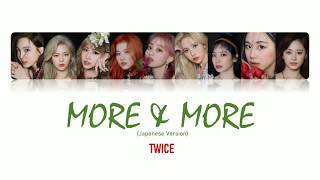 TWICE - MORE &amp; MORE (Japanese Version) (Color Coded Lyrics)