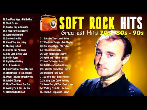 Phil Collins, Rod Stewart, Eric Clapton, Bee Gees, Air Supply - Soft Rock 70s 80s 90s Greatest Hits