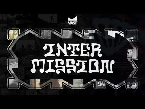 VAST "Intermission" Full Length Video
