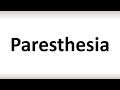 How to Pronounce Paresthesia (Correctly!)
