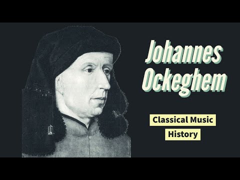 Johannes Ockeghem - Classical Music History (12) Renaissance Period