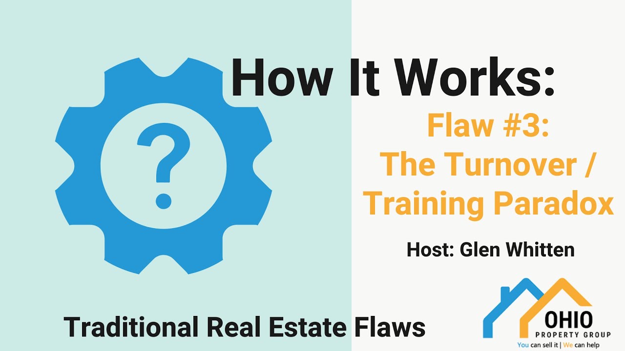 Traditional Real Estate Flaw #3: The Turnover/Training Paradox