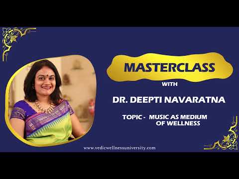 Classical Music ll Masterclass with Dr  Deepti Navarathna ll Music and Wellness