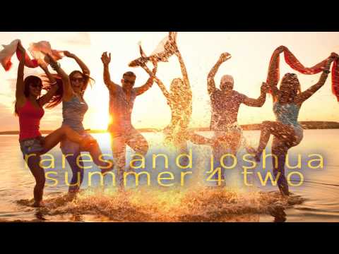 Rares And Joshua - Summer 4 Two