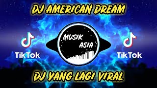 Download lagu DJ AMERICAN DREAM FVNKY REMIX VIRAL TIKTOK mp3