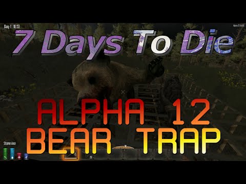 How To Trap A Bear 7 Days To Die 综合讨论