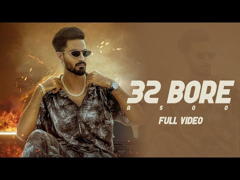 Asoo - 32 Bore (Official Music Video) New Punjabi Song 2025