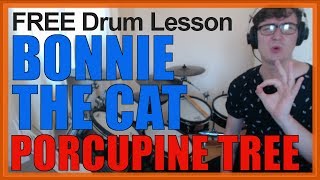 ★ Bonnie The Cat (Porcupine Tree) ★ FREE Video Drum Lesson | How To Play BEAT (Gavin Harrison)