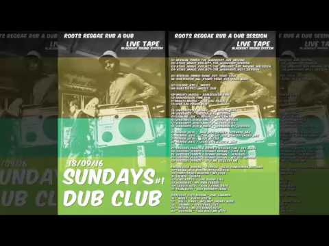 Blackout Sound System - Sunday Dub Club #1-18-09-16 (Reggae, Dancehall Sound System 2016)