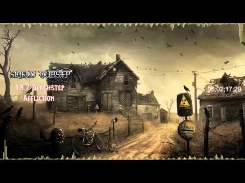 1.8.7 Deathstep - Affliction [Deathstep]