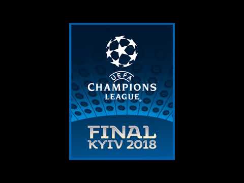 UEFA Champions League Final 2018 - Final Kyiv 2018