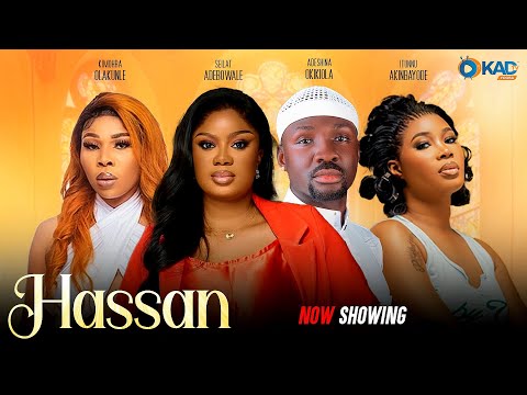 HASSAN Latest Yoruba Movie 2025 Seilat Adebowale, Okikiola Adeshina, Itunu Akinbayode ,Kim , Adesola